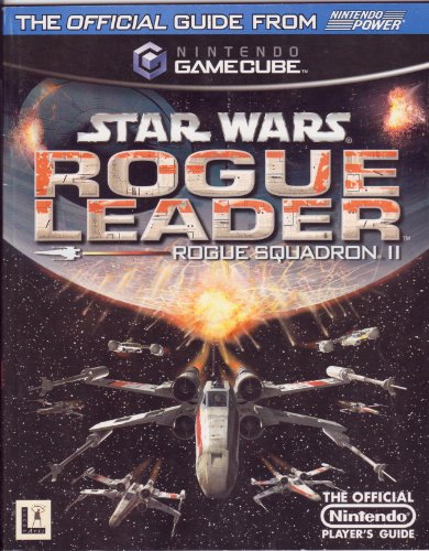 Official Nintendo Star Wars Rogue Leader Rogue Squadron II Player's Guide