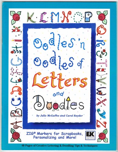 Beispielbild fr Oodles 'n Oodles of Letters and Doodles: 40 Pages of Creative Lettering & Doodling Tis & Techniques (ZIG Memory System) (Scrapbooking) zum Verkauf von Top Notch Books