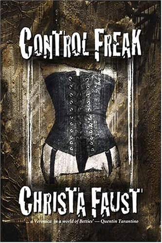 Control Freak (9781930235144) by Christa Faust