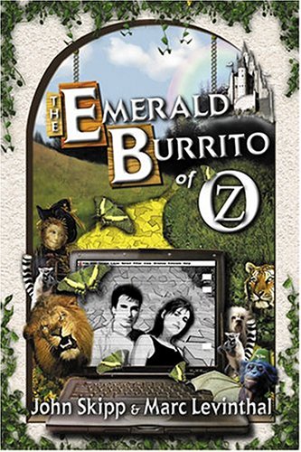 The Emerald Burrito of Oz (9781930235175) by Levinthal, Marc; Skipp, John