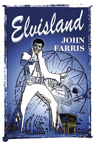 Elvisland (9781930235212) by Farris, John