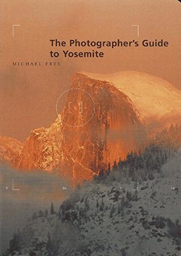 Beispielbild fr The Photographers Guide to Yosemite zum Verkauf von Reuseabook