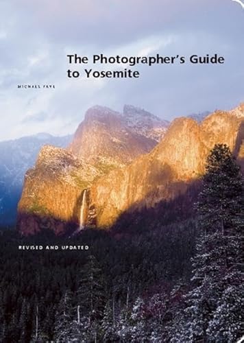 Stock image for The Photographer's Guide to Yosemite for sale by SecondSale