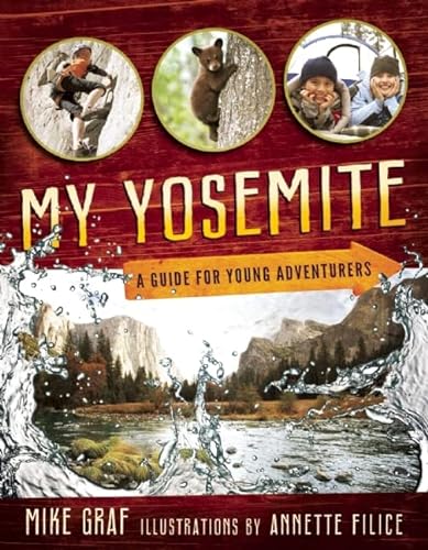 Beispielbild fr My Yosemite: A Guide for Young Adventurers zum Verkauf von SecondSale