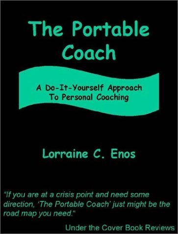 Stock image for The Portable Coach: A Do-It-Yourself Approach to Personal Coaching for sale by Cronus Books