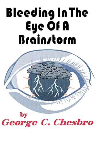 Stock image for Bleeding In The Eye Of A Brainstorm for sale by St Vincent de Paul of Lane County