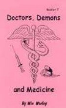 Doctors Demons & Medicine (9781930275188) by Win Worley