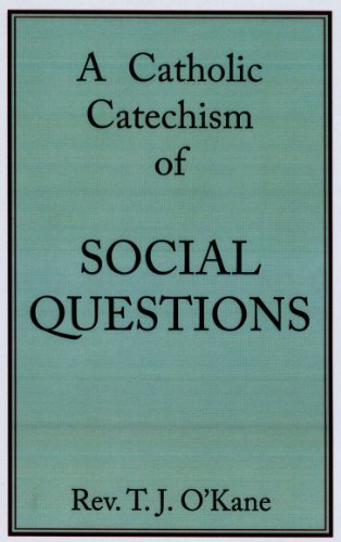 Beispielbild fr A Catholic Catechism of Social Questions zum Verkauf von HPB-Emerald