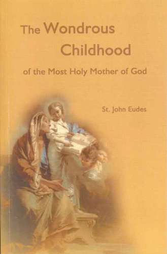 Stock image for The Wondrous Childhood of the Most Holy Mother of God for sale by ThriftBooks-Atlanta