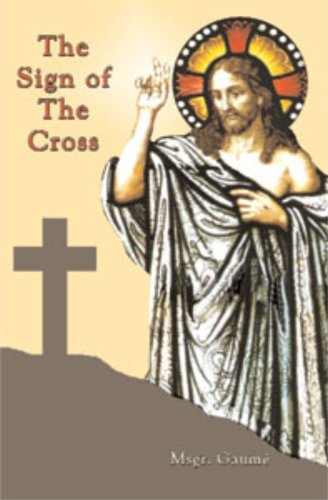 Stock image for The Sign of the Cross ~ In the Nineteenth Century for sale by BookEnds Bookstore & Curiosities