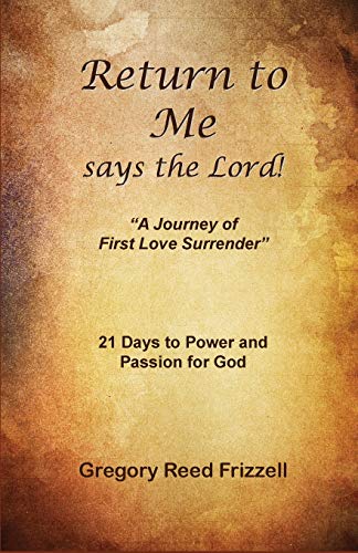 Stock image for Return to Me Says the Lord : A Journey of First Love Surrender for sale by Better World Books