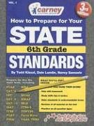 Beispielbild fr How to Prepare for Your State Standards, 6th Grade, Volume 1 zum Verkauf von Better World Books
