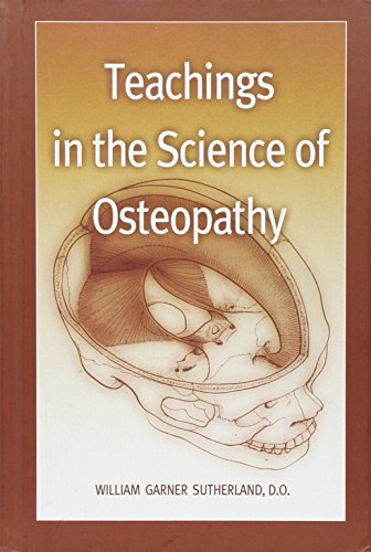 Beispielbild fr Teachings in the Science of Osteopathy zum Verkauf von ThriftBooks-Atlanta