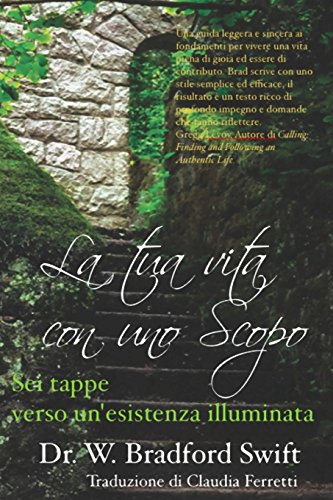 Beispielbild fr La tua vita con uno Scopo: Sei tappe verso un'esistenza illuminata (Italian Edition) zum Verkauf von Lucky's Textbooks
