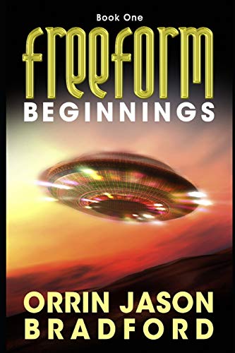 Beispielbild fr FreeForm: Beginnings: An Alien Invasion Science Fiction Thriller (FreeForm Series) zum Verkauf von ALLBOOKS1