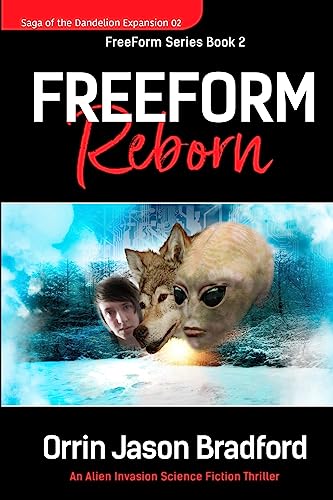 Beispielbild fr FreeForm Reborn: An Alien Invasion Science Fiction Thriller (FreeForm Series) zum Verkauf von Lucky's Textbooks