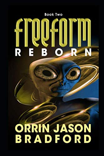 Imagen de archivo de FreeForm Reborn: An Alien Invasion Science Fiction Thriller (FreeForm Series) a la venta por Lucky's Textbooks