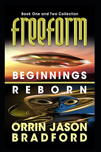 Stock image for FreeForm Combo: Beginnings & Reborn: An Alien First Contact Science Fiction Thriller for sale by Lucky's Textbooks