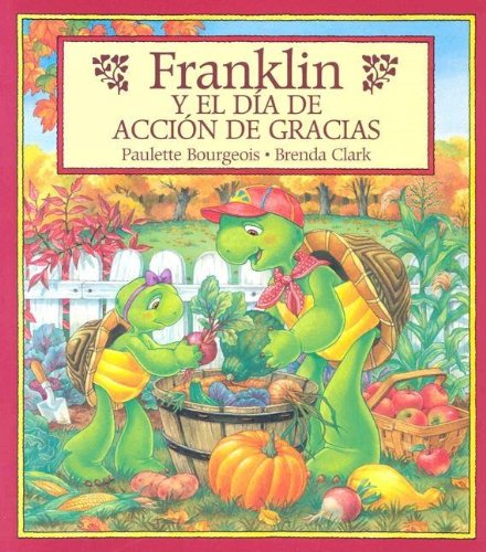 Beispielbild fr Franklin y el da de accin de gracias zum Verkauf von Irish Booksellers