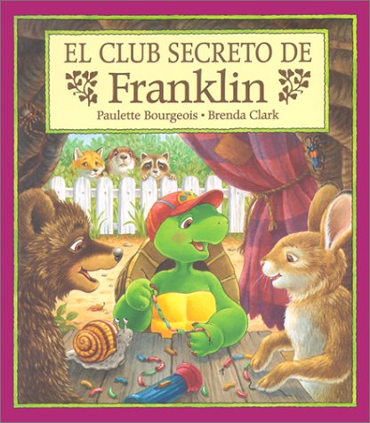 Imagen de archivo de El club secrteo de Franklin/ Franklin's Secret Club (Franklin the Turtle) (Spanish Edition) a la venta por Front Cover Books