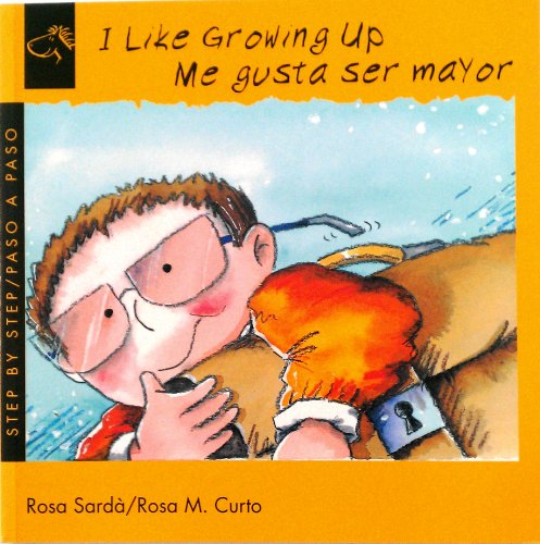 Stock image for I Like Growing Up/Me Gusta Ser Mayor (Step-by-step) (English, Spanish and Spanish Edition) for sale by Wonder Book