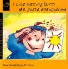 Stock image for I Like Getting Dirty/Me Gusta Ensuciarme (Step-by-step) (English and Spanish Edition) for sale by Wonder Book