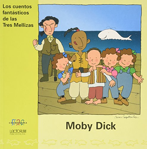 Beispielbild fr Moby Dick (Cuentos Fantasticos de las Tres Mellizas) (Spanish Edition) zum Verkauf von Once Upon A Time Books