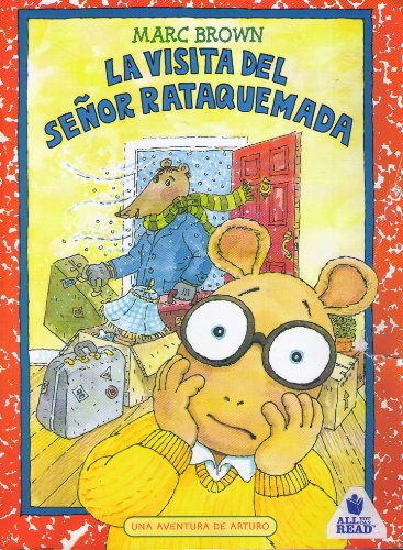 

La Visita Del Senor Rataquemada / Arthur's Teacher Moves in (Una Aventura De Arturo) (Spanish Edition)