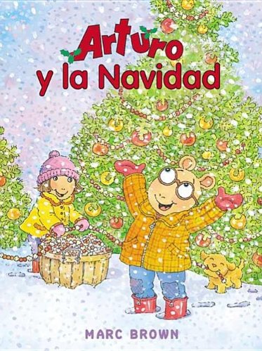 Arturo Y La Navidad/ Arthur's Christmas (Una Aventura De Arturo / an Arthur Adventure) (English and Spanish Edition) (9781930332485) by Brown, Marc Tolon; Sarfatti, Esther