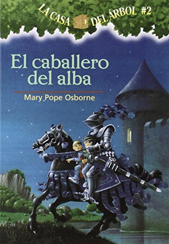 Imagen de archivo de La casa del árbol # 2 El Caballero del Alba (Spanish Edition) (La Casa Del Arbol / Magic Tree House) a la venta por HPB-Ruby