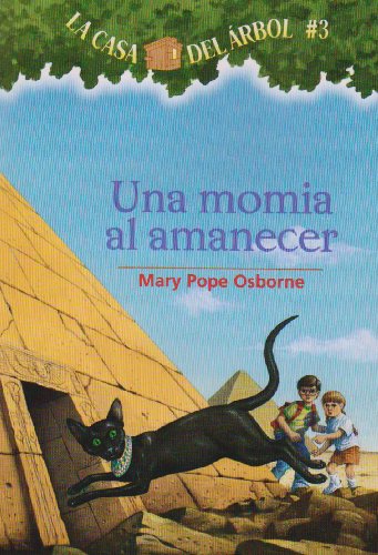 Stock image for Una Momia Al Amanecer / Mummies in the Morning (La Casa Del Arbol / Magic Tree House, 3) (Spanish Edition) for sale by Goodwill of Colorado