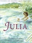 9781930332584: Julia (Cuando Los Grandes Eran Pequenos)