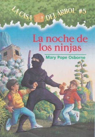 Stock image for La Noche De Las Ninjas / Night Of The Ninjas (La Casa Del Arbol / Magic Tree House, 5) (Spanish Edition) for sale by GF Books, Inc.