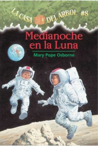 Beispielbild fr Medianoche En La Luna / Midnight on the Moon (La Casa Del Arbol / Magic Tree House, 8) (Spanish Edition) zum Verkauf von Goodwill