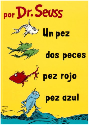 Imagen de archivo de Un Pez, Dos Peces, Pez Rojo, Pez Azul/One Fish, Two Fish, Red Fish, Blue Fish (Spanish Edition) a la venta por Ergodebooks