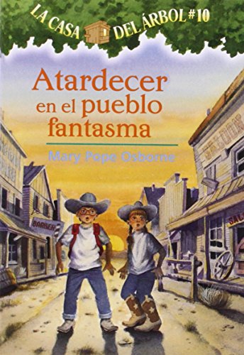 9781930332973: Atardecer En El Pueblo Fantasma / Ghost Town at Sundown (10) (La Casa Del Arbol / Magic Tree House, 10) (Spanish Edition)