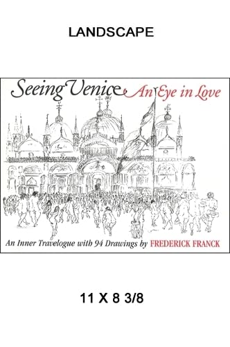 Beispielbild fr Seeing Venice : An Eye in Love - An Inner Travelogue with 94 Drawings zum Verkauf von Better World Books