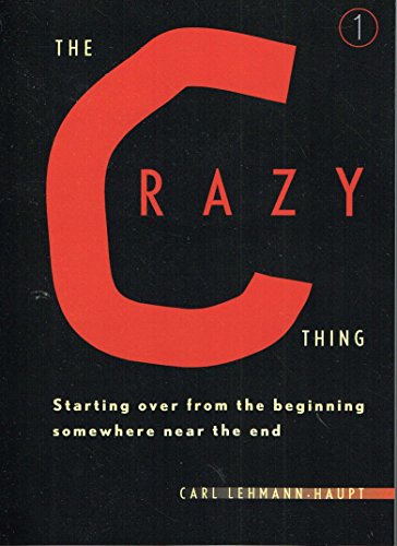 Stock image for The Crazy Thing: Starting Over from the Beginning Somewhere Near the End (Codhill Press) for sale by SecondSale