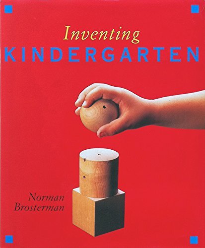 9781930349278: Inventing Kindergarten 2014