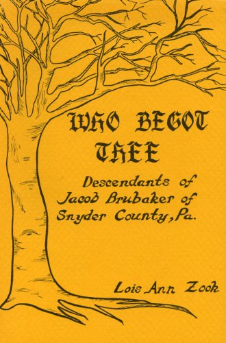 Stock image for Who Begot Thee? Descendants of Jacob Brubaker for sale by ThriftBooks-Atlanta