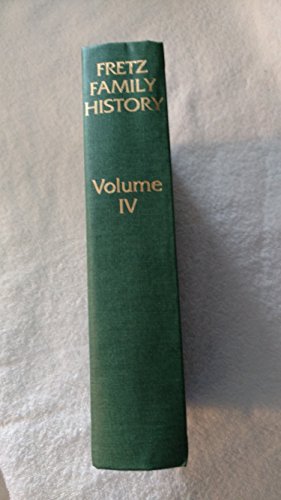 9781930353084: Fretz Family History Volume IV (4)