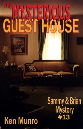 Stock image for The Mysterious Guest House (Sammy and Brian Mystery Series) for sale by SecondSale