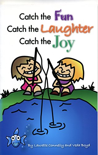 Beispielbild fr Catch the Fun, Catch the Laughter, Catch the Joy zum Verkauf von Wonder Book