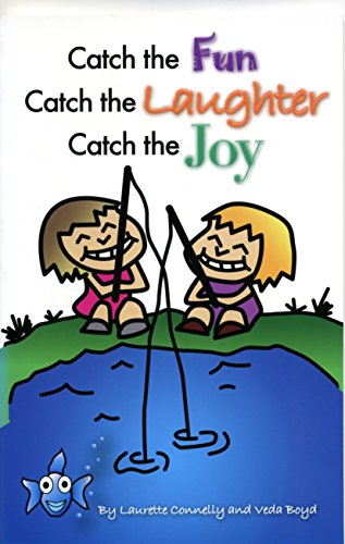 Stock image for Catch the Fun, Catch the Laughter, Catch the Joy for sale by Wonder Book
