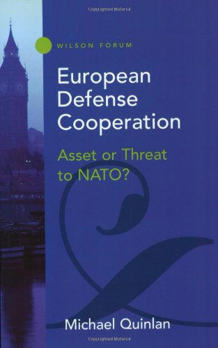 Imagen de archivo de European Defense Cooperation: Asset or Threat to NATO? (Wilson Forum) a la venta por Wonder Book