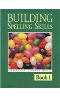 Building Spelling Skills 1 (9781930367043) by Moes, Garry