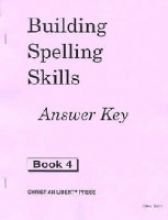 Stock image for Building Spelling Skills 4 Answer Key for sale by Ergodebooks