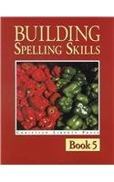 Building Spelling Skills 5 (9781930367111) by Moes, Garry