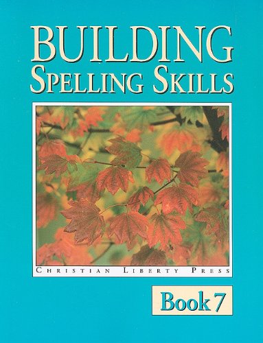 Building Spelling Skills 7 (9781930367159) by Moes, Garry