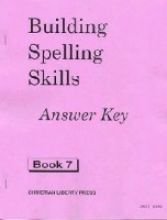 Stock image for Building Spelling Skills 7 Answer Key for sale by The Media Foundation